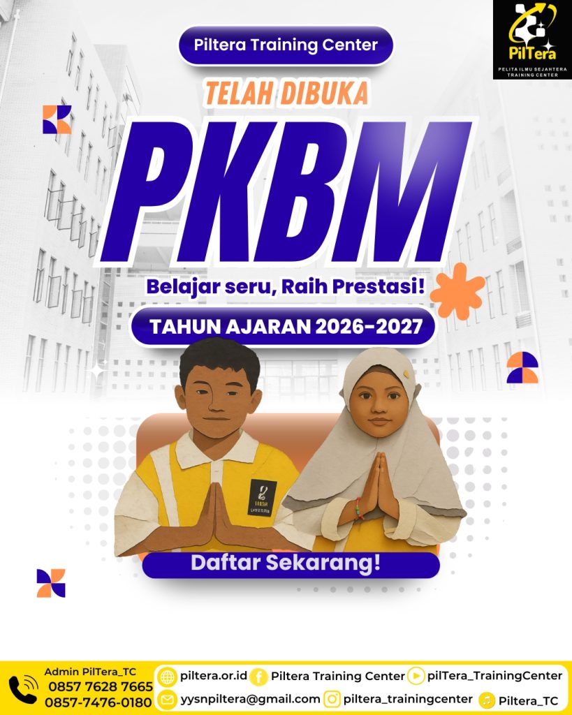 TELAH DIBUKA!!! Piltera Training Center (PKBM) siap menemani perjalanan belajarmu!